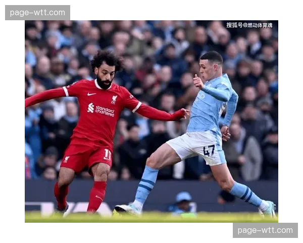 英超跑动强度前瞻：曼城迎战利物浦，中场绞杀将成关键